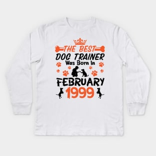 Happy Birthday Dog Mother Father 22 Years Old The Best Dog Trainer Was Born In February 1999 Kids Long Sleeve T-Shirt